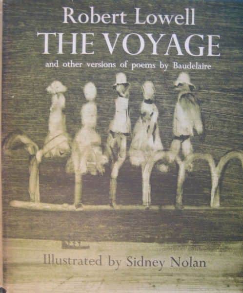 Robert Lowell, "The Voyage and other versions of poems by Baudelaire", Farrar, Strauss and Giroux, New York, 1968.