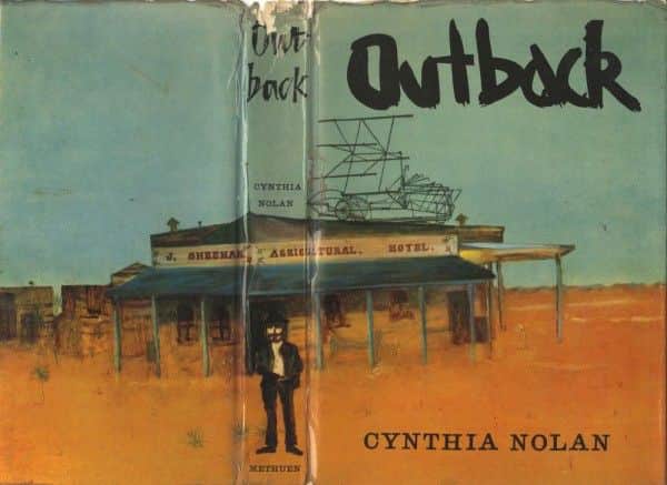 Cynthia Nolan, "Outback", Methuen, London, 1962.