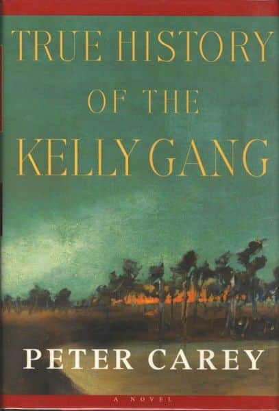 Peter Carey, "True History of the Kelly Gang", Knopf, New York, 2000.