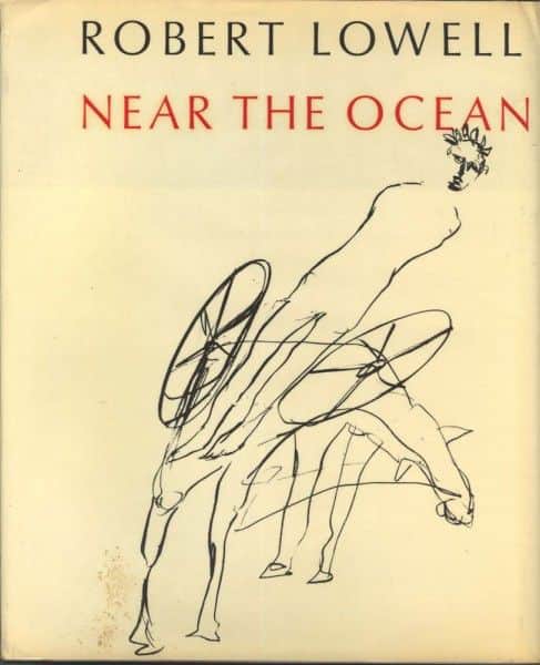 Robert Lowell, "Near the Ocean", Farrar, Strauss and Giroux, New York, 1967.