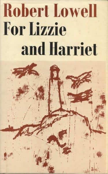 Robert Lowell, "For Lizzie and Harriet", Faber & Faber, London, 1973.