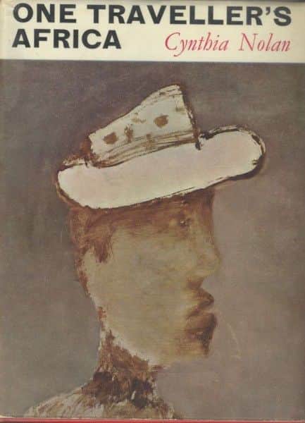 Cynthia Nolan, "One Traveller's Africa", Methuen, London, 1965.