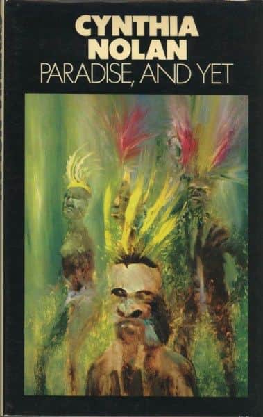Cynthia Nolan, "Paradise, and yet", Macmillan, London, 1971.