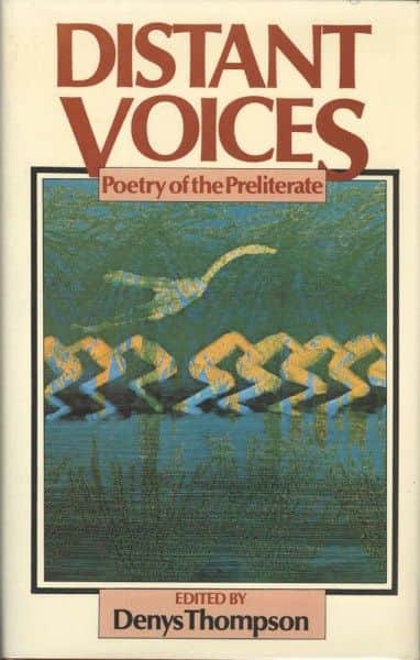 ed. Denys Thompson, "Distant Voices: Poetry of the Preliterate", Heinemann, London, 1978.