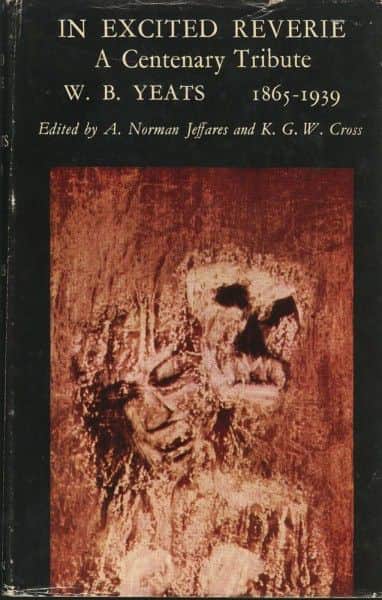 ed. A. Norman Jeffares and K.G.W. Cross, "In Excited Reverie: A Centenary Tribute, W.B. Yeats 1865-1939", Macmillan, London, 1965.