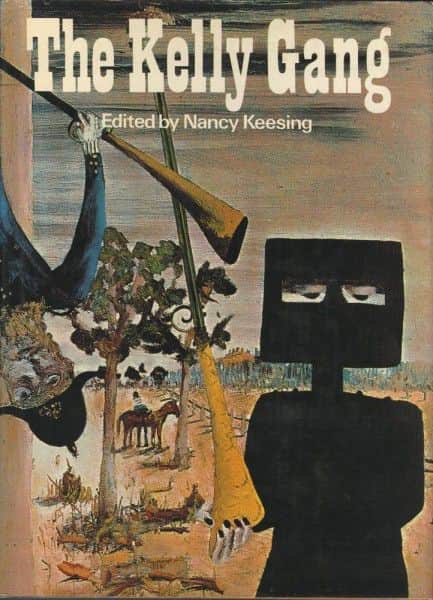 ed. Nancy Keesing, "The Kelly Gang", Ure Smith, Sydney, 1975.